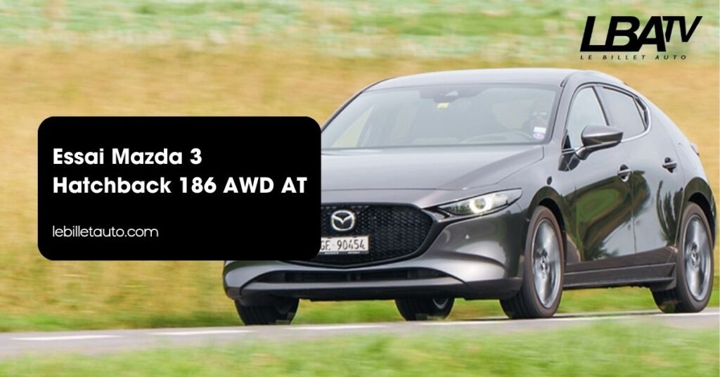 Essai Mazda 3 Hatchback 186 AWD AT