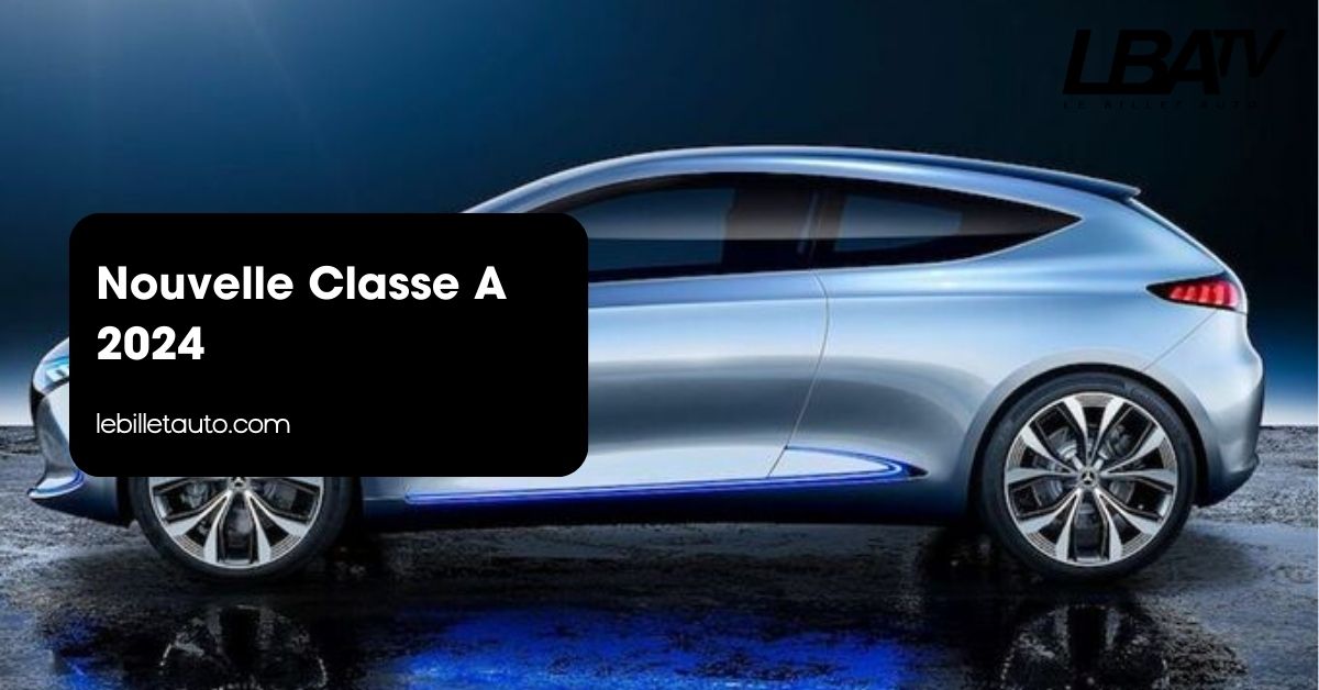 Nouvelle Classe A 2024