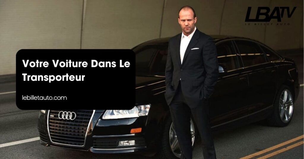 votre voiture dans le transporteur
