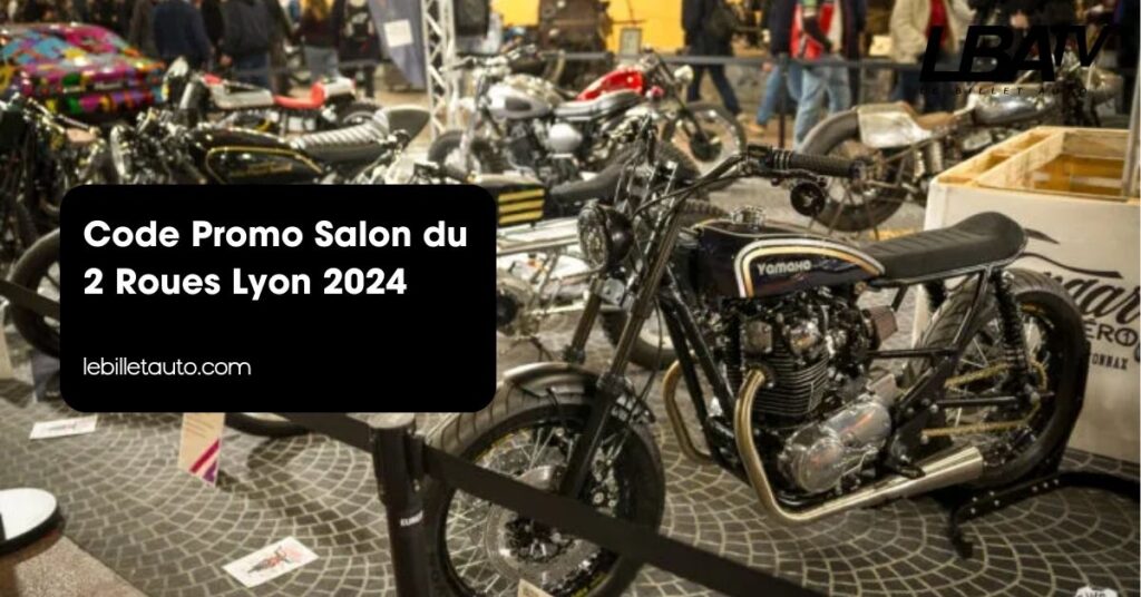 Code Promo Salon du 2 Roues Lyon 2024