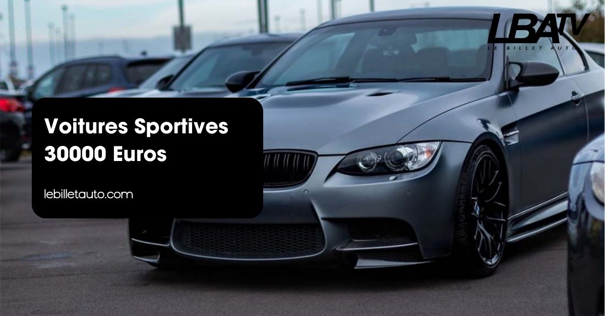 Voitures Sportives 30000 Euros