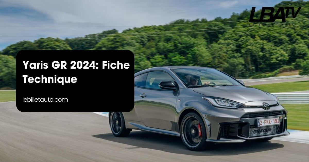 Yaris GR 2024 Fiche Technique